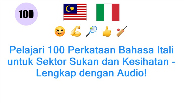 Pelajari 100 Perkataan Bahasa Itali untuk Sektor Sukan dan Kesihatan - Lengkap dengan Audio!